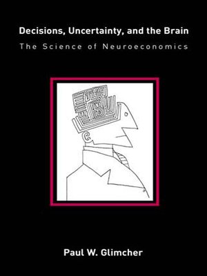 cover image of Decisions, Uncertainty, and the Brain